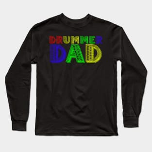 Drummer dad. Drums instrument Long Sleeve T-Shirt